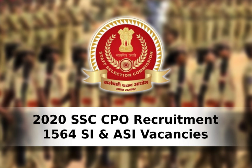 जारी हुआ 2020 SSC CPO भर्ती नोटिफिकेशन, 1564 SI और ASI पदों के लिए करें आवेदन  