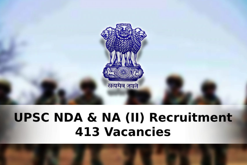 2020 UPSC NDA & NA (II) Recruitment: 413 Various Vacancies