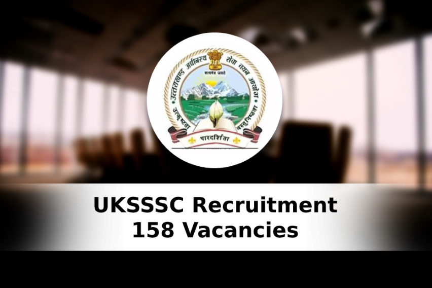 UKSSSC Recruitment: 158 Stenographer/Personal Assistant Vacancies