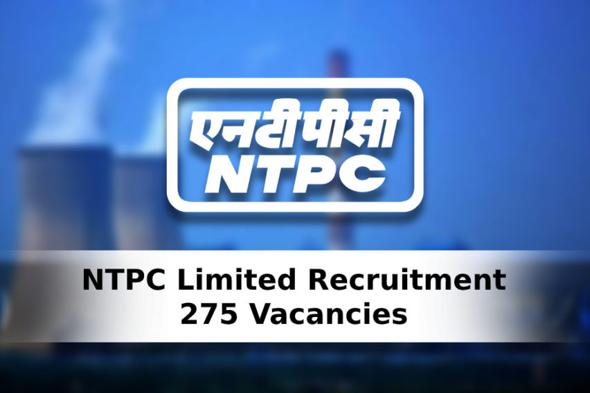 NTPC Ltd Recruitment: 275 Engineer & Assistant Chemist Vacancies