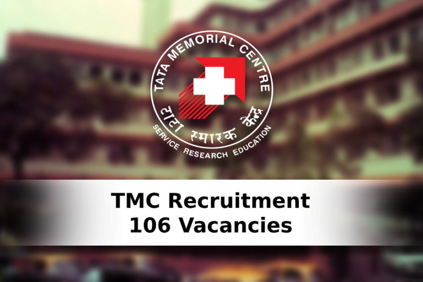 टाटा मैमोरियल सेंटर भर्ती: 106 नर्स,साइंटिफिक असिस्टेंट और अन्य वेकैंसी के लिए आज ही अप्लाई करें
