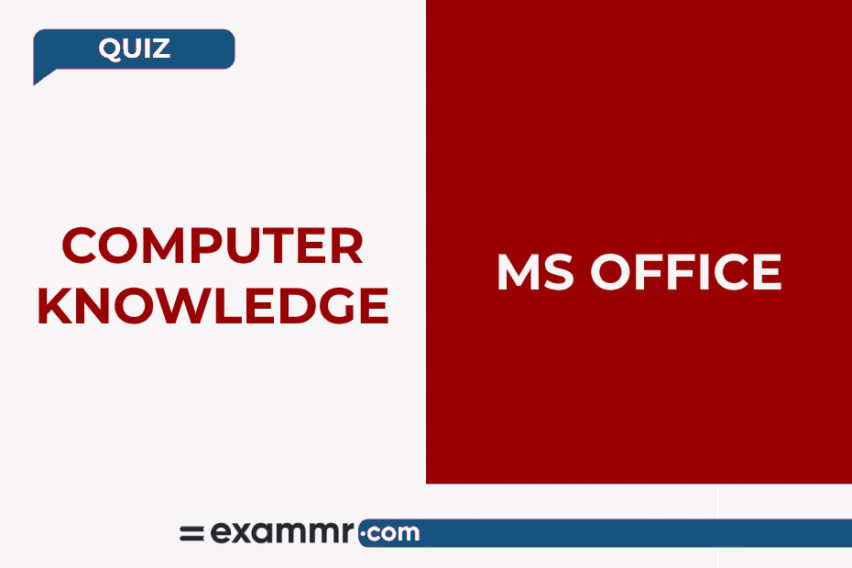 Computer Knowledge Quiz: MS Office