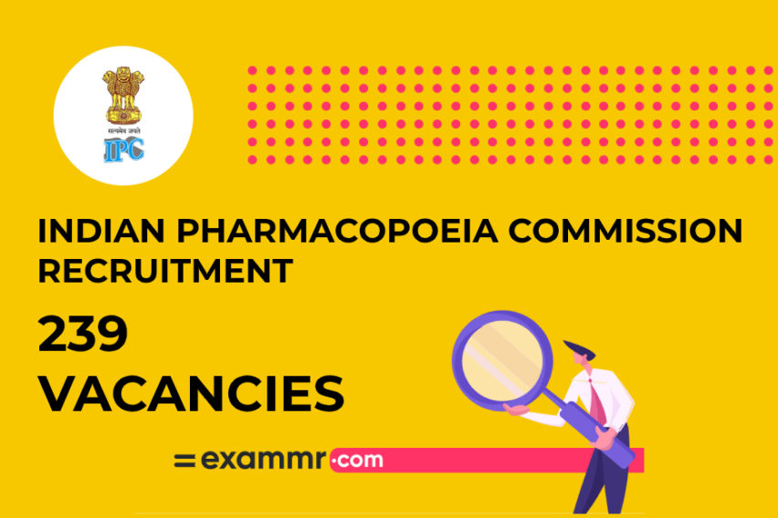 Indian Pharmacopoeia Commission Recruitment: 239 Technical Assistant, Associate, And Other Vacancies