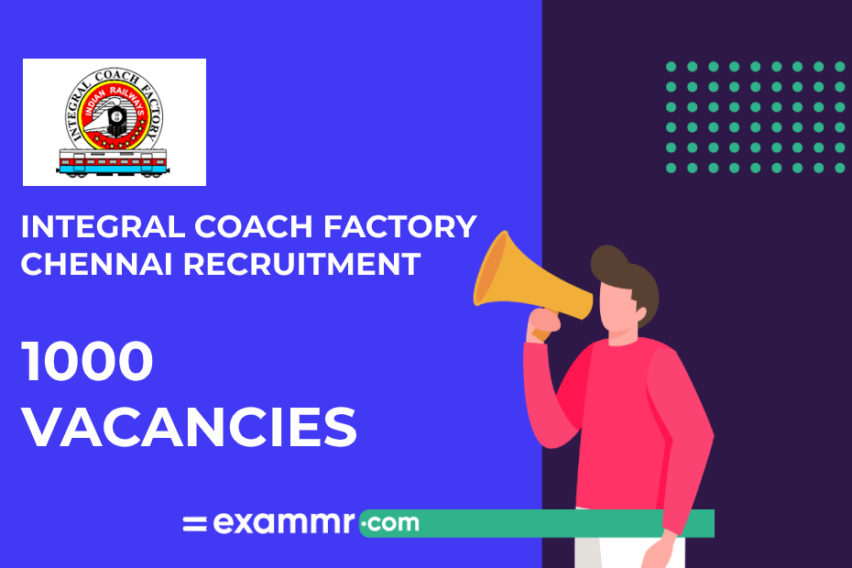 Integral Coach Factory Chennai Recruitment: 1000 Act Apprentice Vacancies