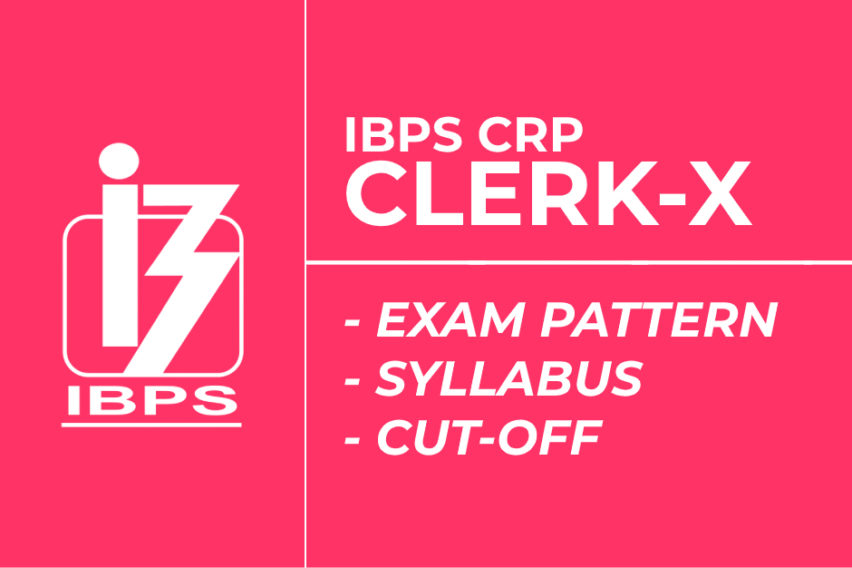 IBPS Clerk Exam Pattern, Syllabus, And Previous Year Cut-Off