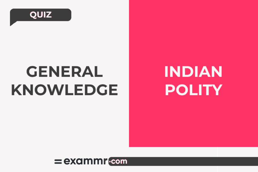 सामान्य ज्ञान क्विज: भारतीय राजनीती 