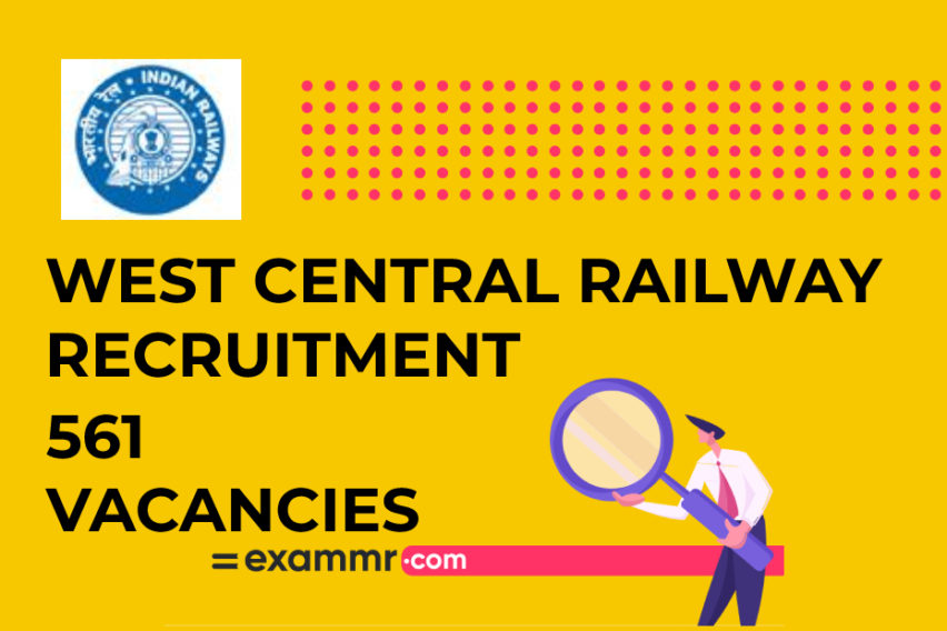 West Central Railway Recruitment: 561 Trade Apprentice Vacancies