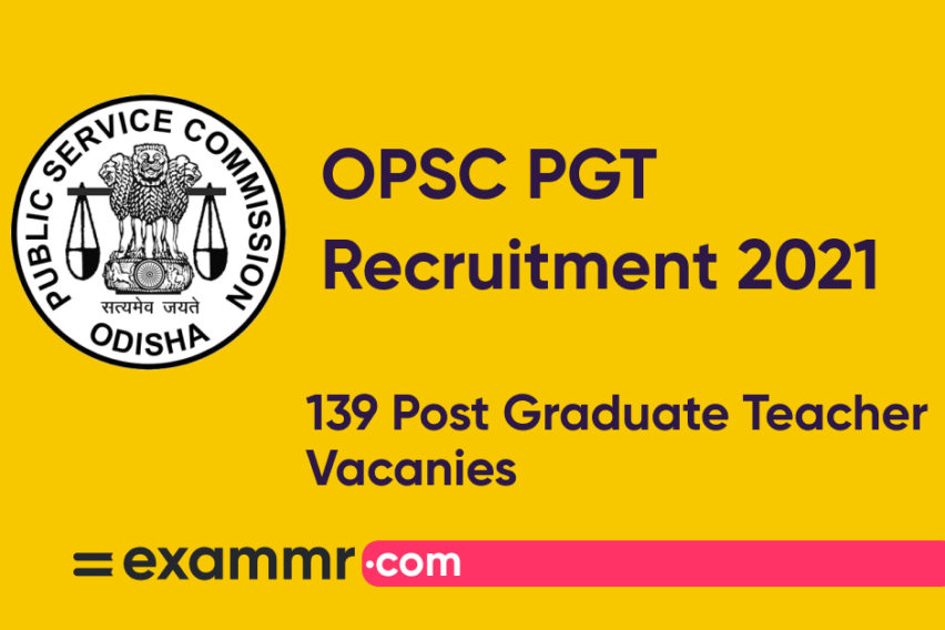 OPSC PGT Recruitment 2021: Notification Out for 139 Post Graduate Teacher Posts