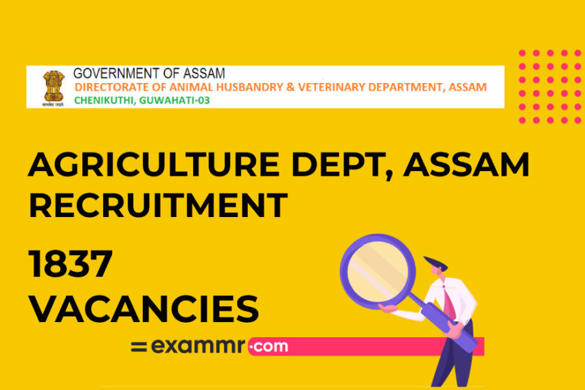 Agriculture Dept, Assam Recruitment: 1837 Various Vacancies (Last Date Extended)