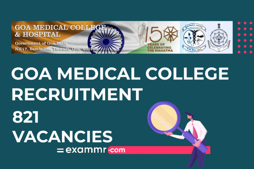 Goa Medical College & Hospital Recruitment: 821 Various Vacancies (Last Date Extended)