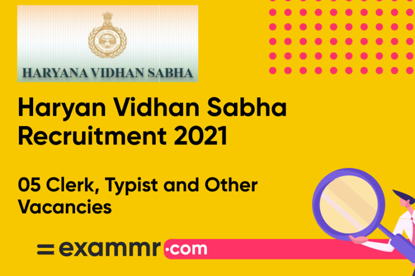 Haryana Vidhan Sabha Recruitment 2021: Notification Out for 05 Clerk, Typist and Other Posts