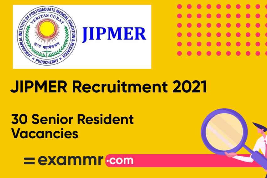 JIPMER Recruitment 2021: Notification Out for 30 Senior Resident Vacancies
