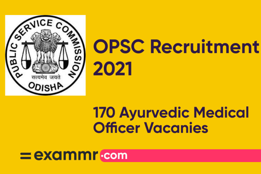 OPSC Recruitment 2021: Notification Out for 170 Ayurvedic Medical Officer Posts
