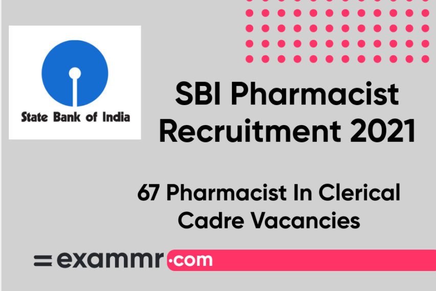 SBI Pharmacist Recruitment 2021: Notification Out for 67 Pharmacist In Clerical Cadre Posts