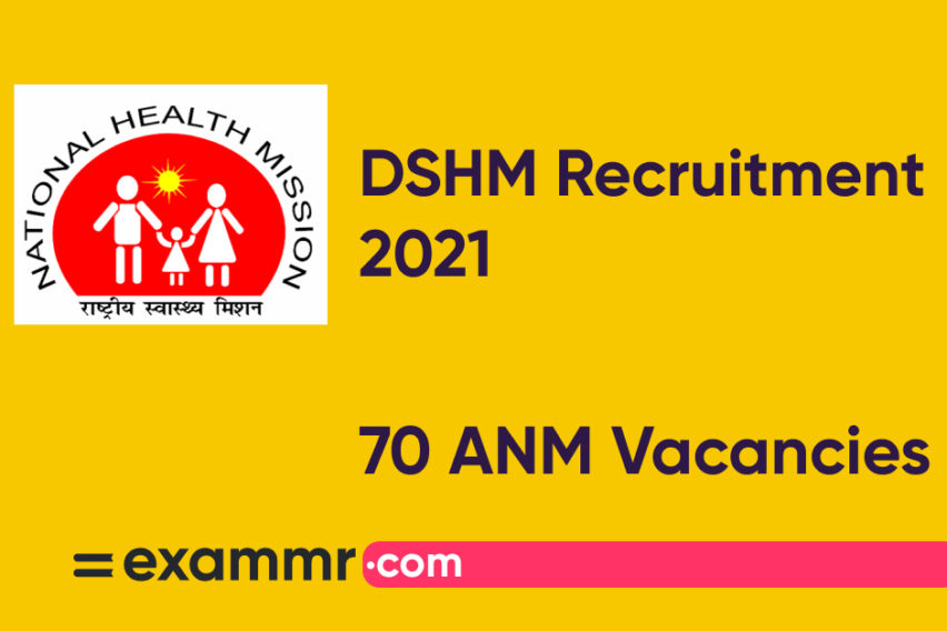 DSHM Recruitment 2021: Notification Out for 70 ANM Posts