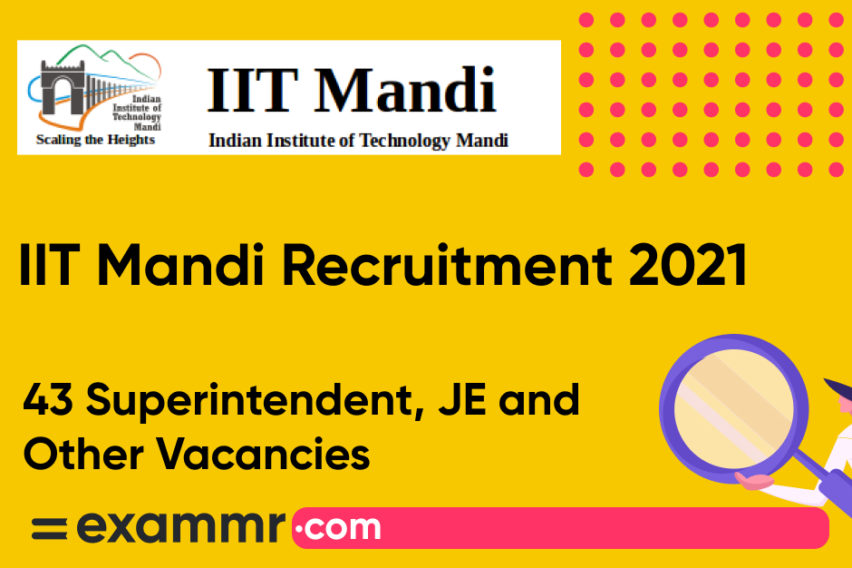 IIT Mandi Recruitment 2021: Notification Out for 43 Various Vacancies