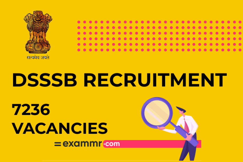 DSSSB Recruitment: 7236 Various Vacancies