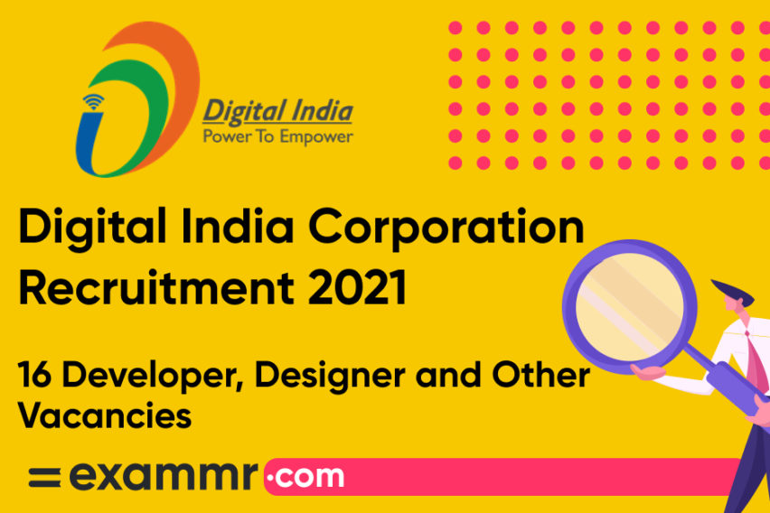 Digital India Corporation Recruitment 2021: Notification Out for 16 Developer, Designer and Other Vacancies