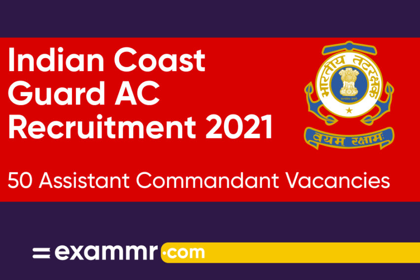 Indian Coast Guard AC Recruitment 2021: Notification Out for 50 Assistant Commandant Posts
