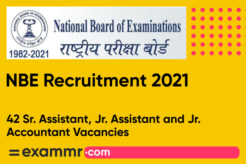 NBE Recruitment 2021: Notification Out for 42 Sr. Assistant, Jr. Assistant and Jr. Accountant Posts