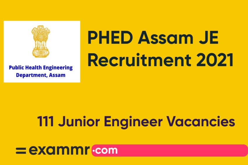 PHED Assam JE Recruitment 2021: Notification Out for 111 Junior Engineer (JE) Posts