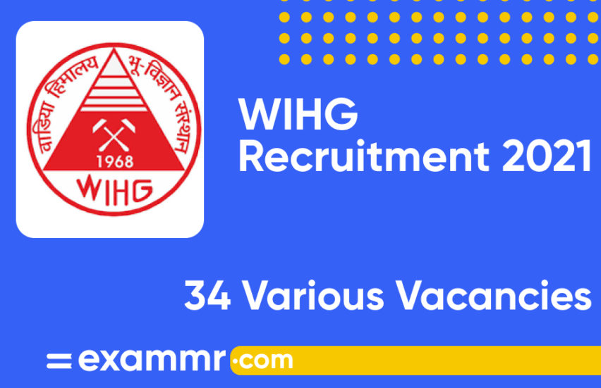 WIHG Recruitment 2021: Notification Out for 34 Scientist C, Scientist B, Administrative Officer and Other Posts
