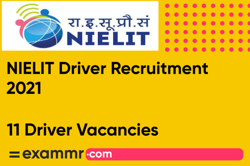 NIELIT Driver Recruitment 2021: Notification Out for 11 Driver Posts