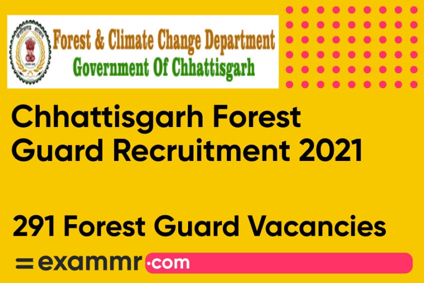 Chhattisgarh Forest Guard Recruitment 2021: Notification Out for 291 Forest Guard Posts