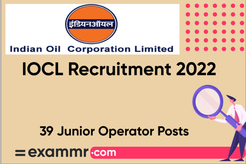 IOCL Recruitment 2022: Notification Out for 39 Junior Operator (Aviation) Gr. I Posts