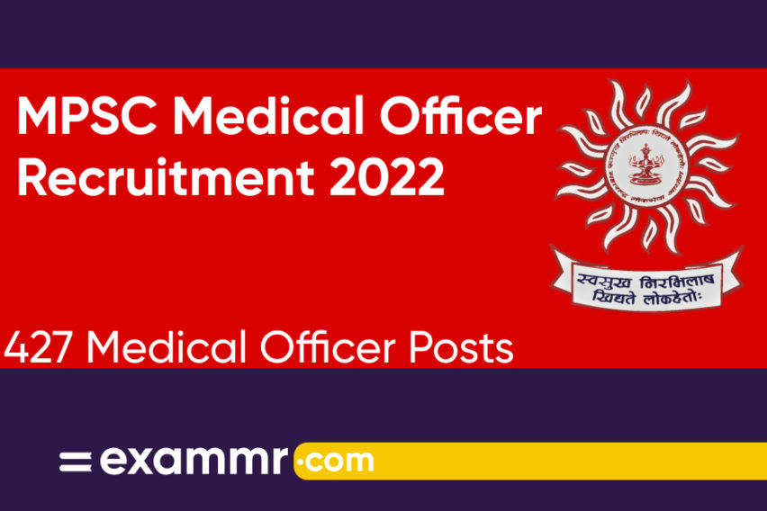 MPSC Medical Officer Recruitment 2022: Notification Out for 427 Medical Officer Posts