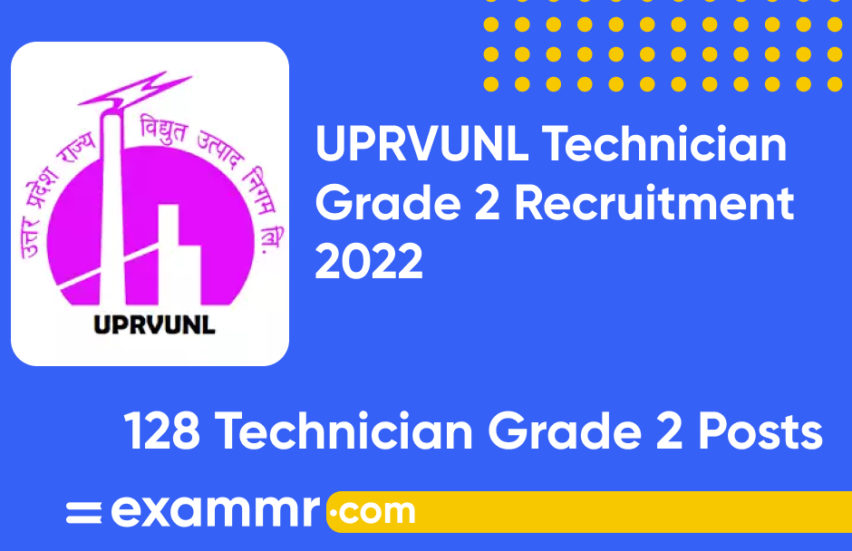 UPRVUNL Technician Grade 2 Recruitment 2022: Notification Out for 128 Technician Grade 2 Posts