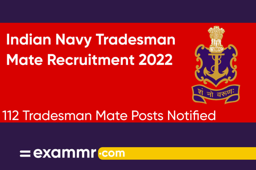 Indian Navy Tradesman Mate Recruitment 2022: Notification Out for 112 Tradesman Mate Posts