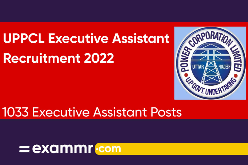UPPCL Executive Assistant Recruitment 2022: Notification Out for 1033 Executive Assistant Posts