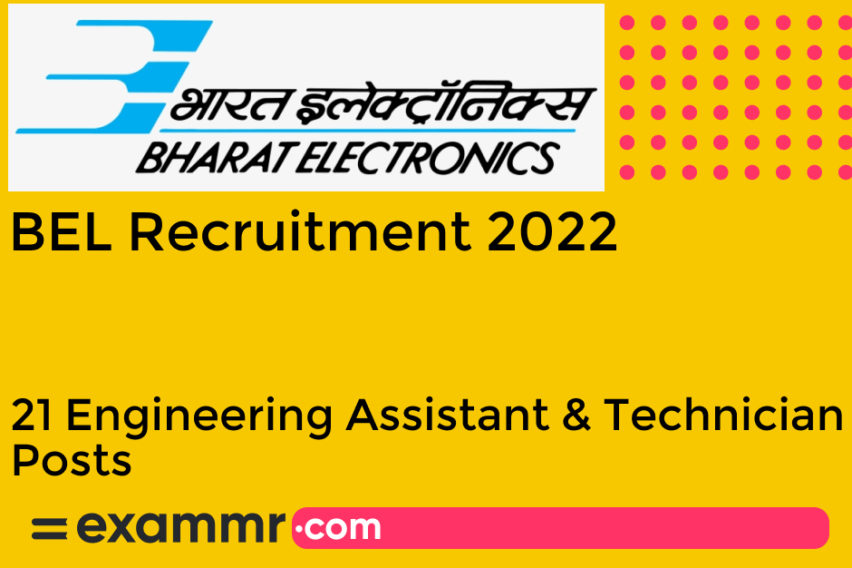 BEL Recruitment 2022: Notification Out for 21 Engineering Assistant and Technician Posts