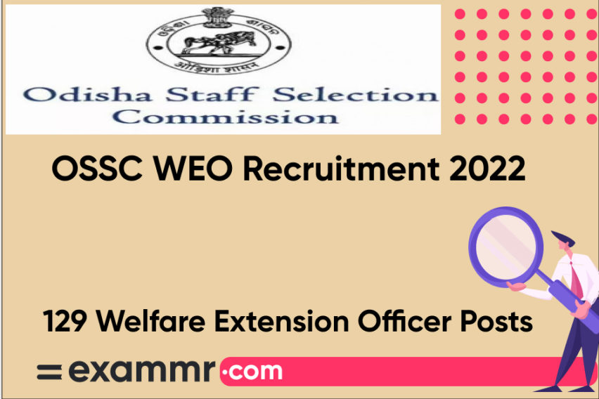OSSC WEO Recruitment 2022: Notification Out for 129 Welfare Extension Officer Posts