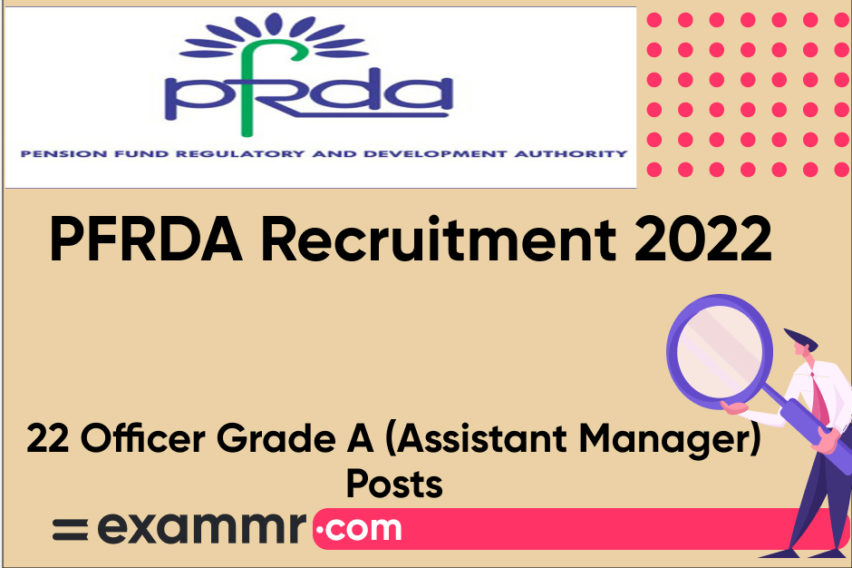 PFRDA Recruitment 2022: Notification Out for 22 Officer Grade A (Assistant Manager) Posts
