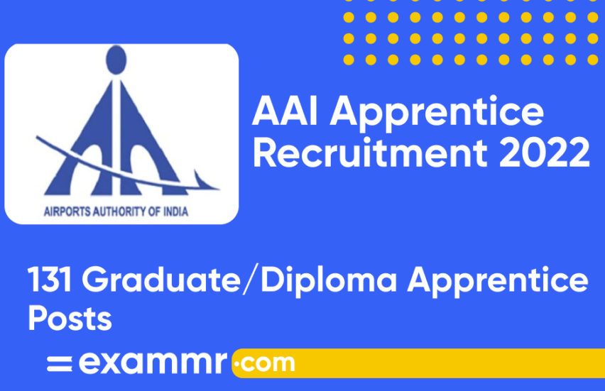 AAI Apprentice Recruitment 2022: Notification Out for 131 Graduate and Diploma Apprentice Posts