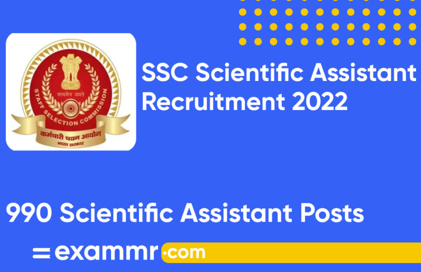SSC Scientific Assistant Recruitment 2022: Notification Out for 990 Scientific Assistant Posts