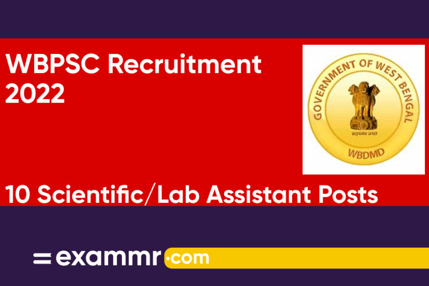 WBPSC Recruitment 2022: Notification Out for 10 Scientific Assistant, and Laboratory Assistant Posts