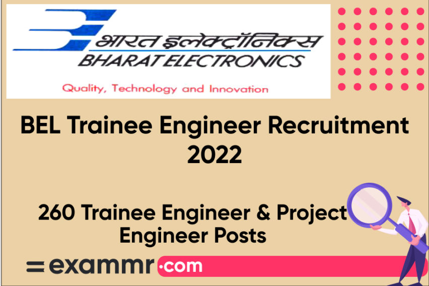 BEL Trainee Engineer Recruitment 2022: Notification Out for 260 Trainee Engineer and Project Engineer Posts