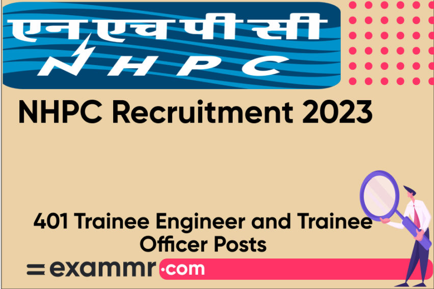 NHPC Recruitment 2023: Notification Out for 401 Trainee Engineer and Trainee Officer Posts