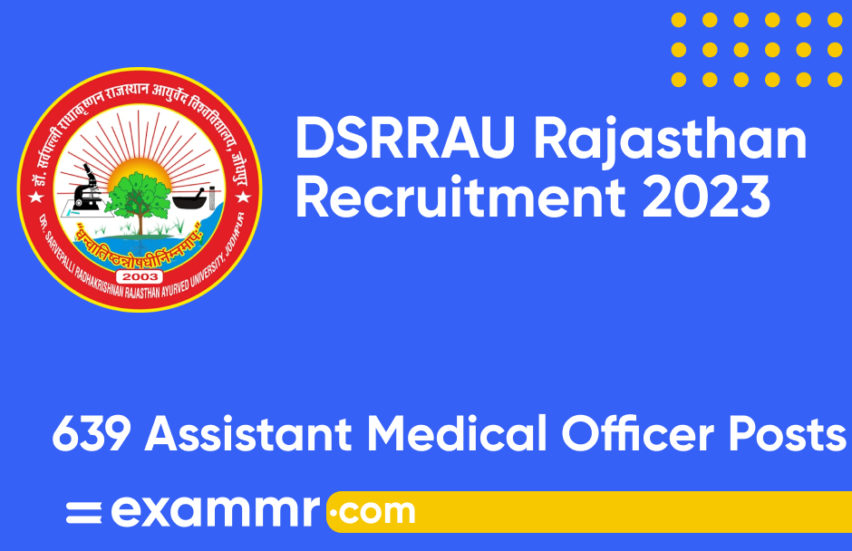 DSRRAU Rajasthan Recruitment 2023: Notification Out for 639 Assistant Medical Officer Posts