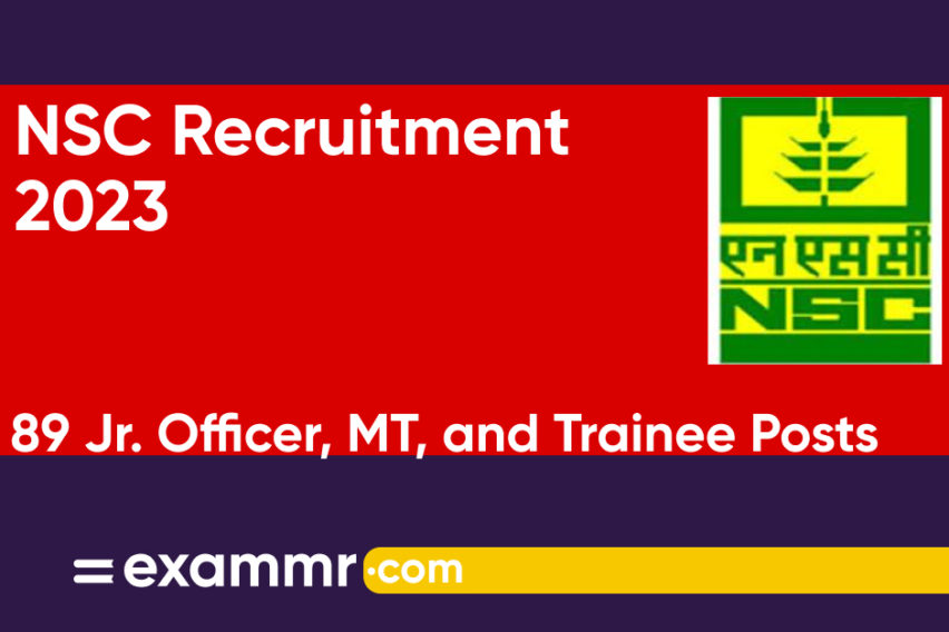 NSC Recruitment 2023: Notification Out for 89 Jr. Officer, MT, and Trainee Posts
