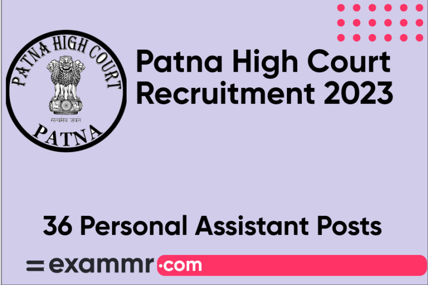 Patna High Court Recruitment 2023: Notification Out for 36 Personal Assistant Posts
