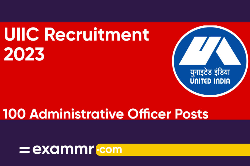 UIIC Recruitment 2023: Notification Out for 100 Administrative Officer Specialist Posts