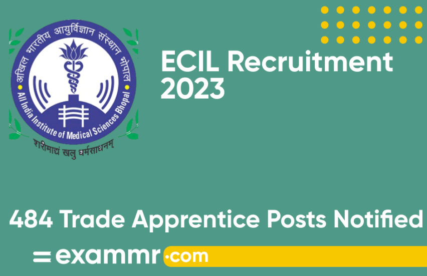 ECIL Recruitment 2023: Notification Out for 484 ITI Trade Apprentice Posts