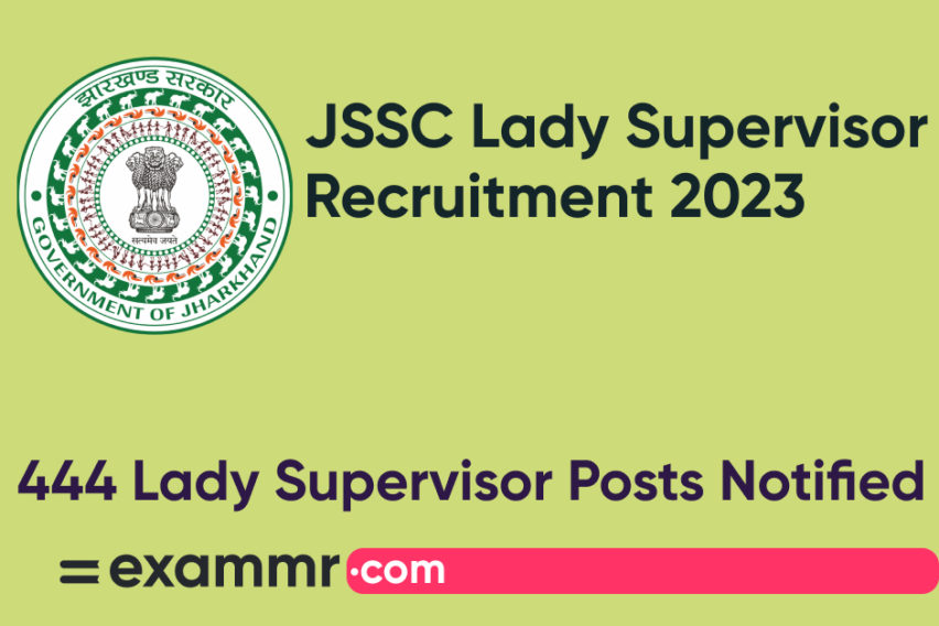 JSSC Lady Supervisor Recruitment 2023: Notification Out for 444 Lady Supervisor Posts