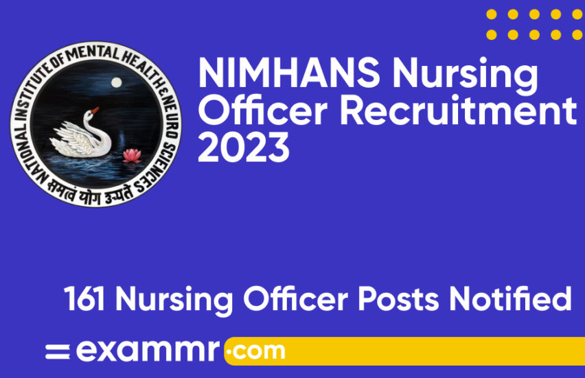 NIMHANS Nursing Officer Recruitment 2023: Notification Out for 161 Nursing Officer Posts