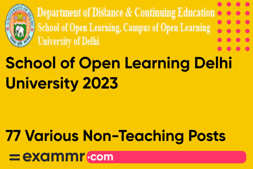 School of Open Learning DU Recruitment 2023: Notification Out for 77 Non-Teaching Posts