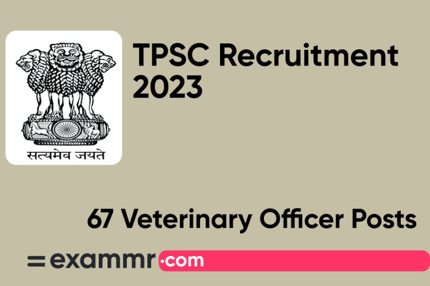 TPSC Recruitment 2023: Notification Out for 67 Veterinary Officer Posts